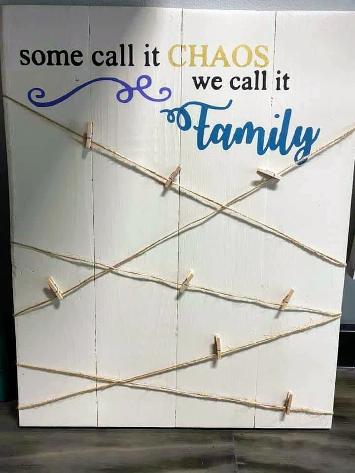 Some call it chaos we call it family - photo board