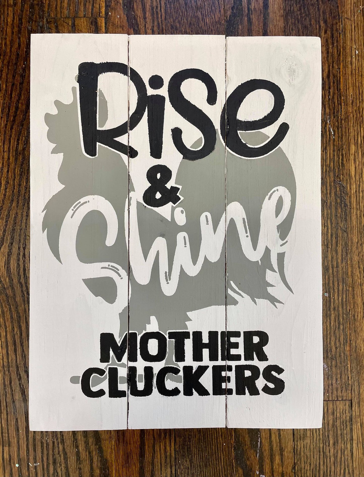 Rise and shine mother cluckers