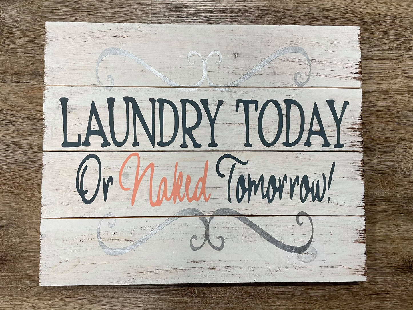 Laundry Today or Naked Tomorrow with scrolls