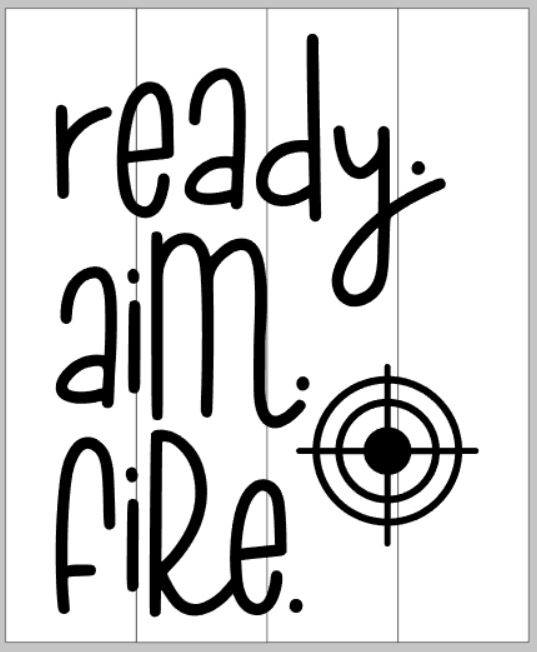 ready aim fire