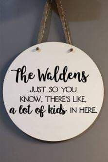 Door hanger Just so you know, there's like a lot of kids in here family name