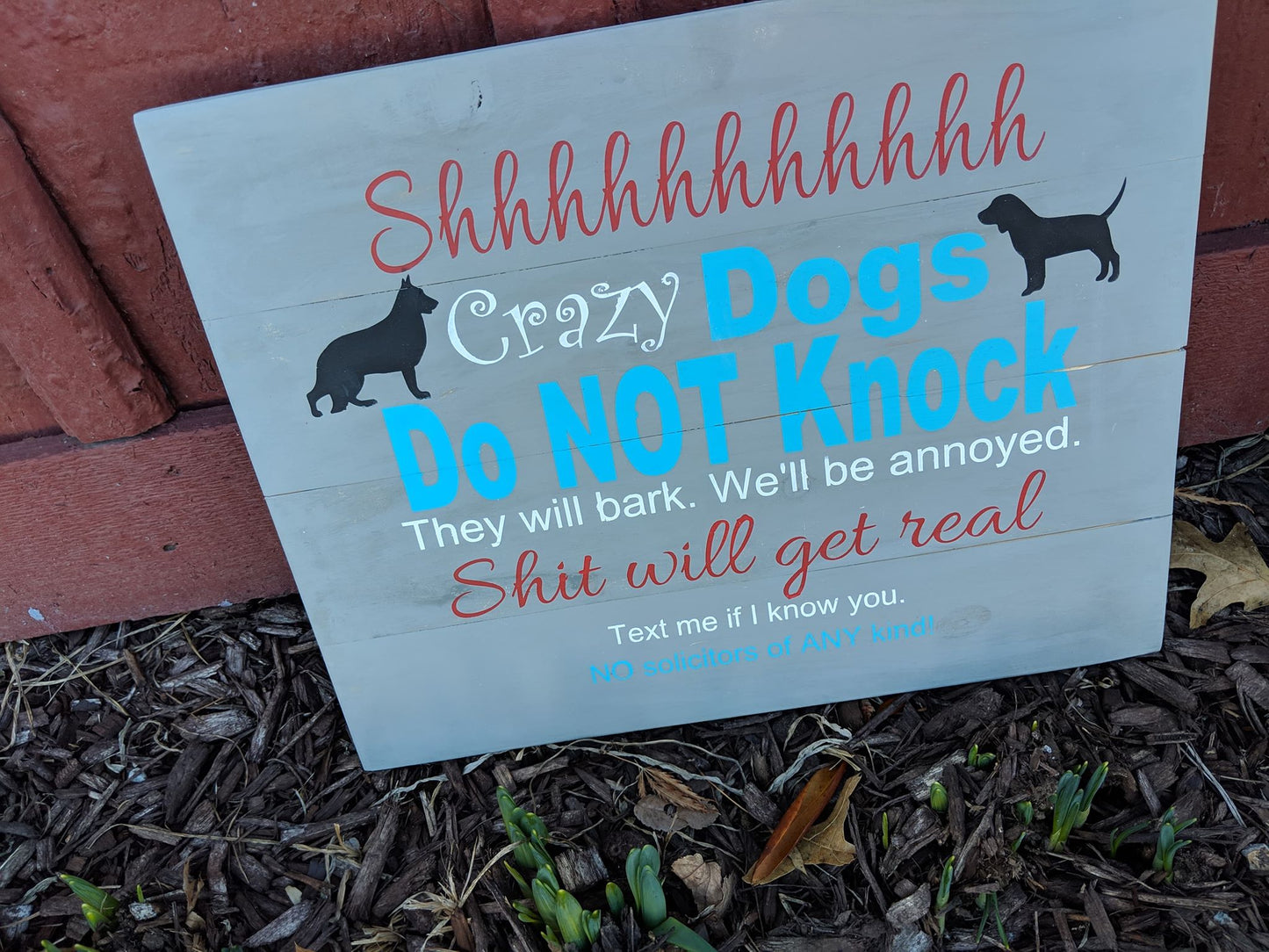 Shh, Crazy dogs, do not knock