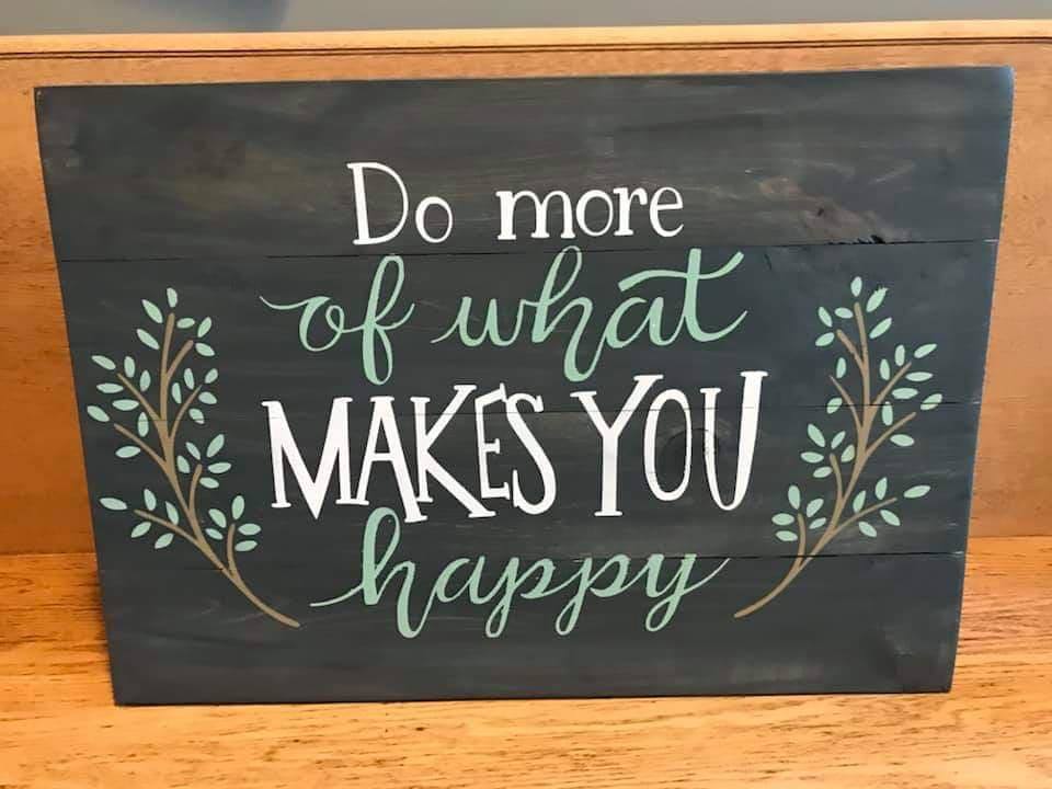 Do more of what makes you happy