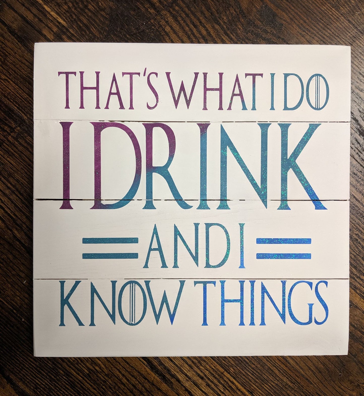 That's what I do I drink