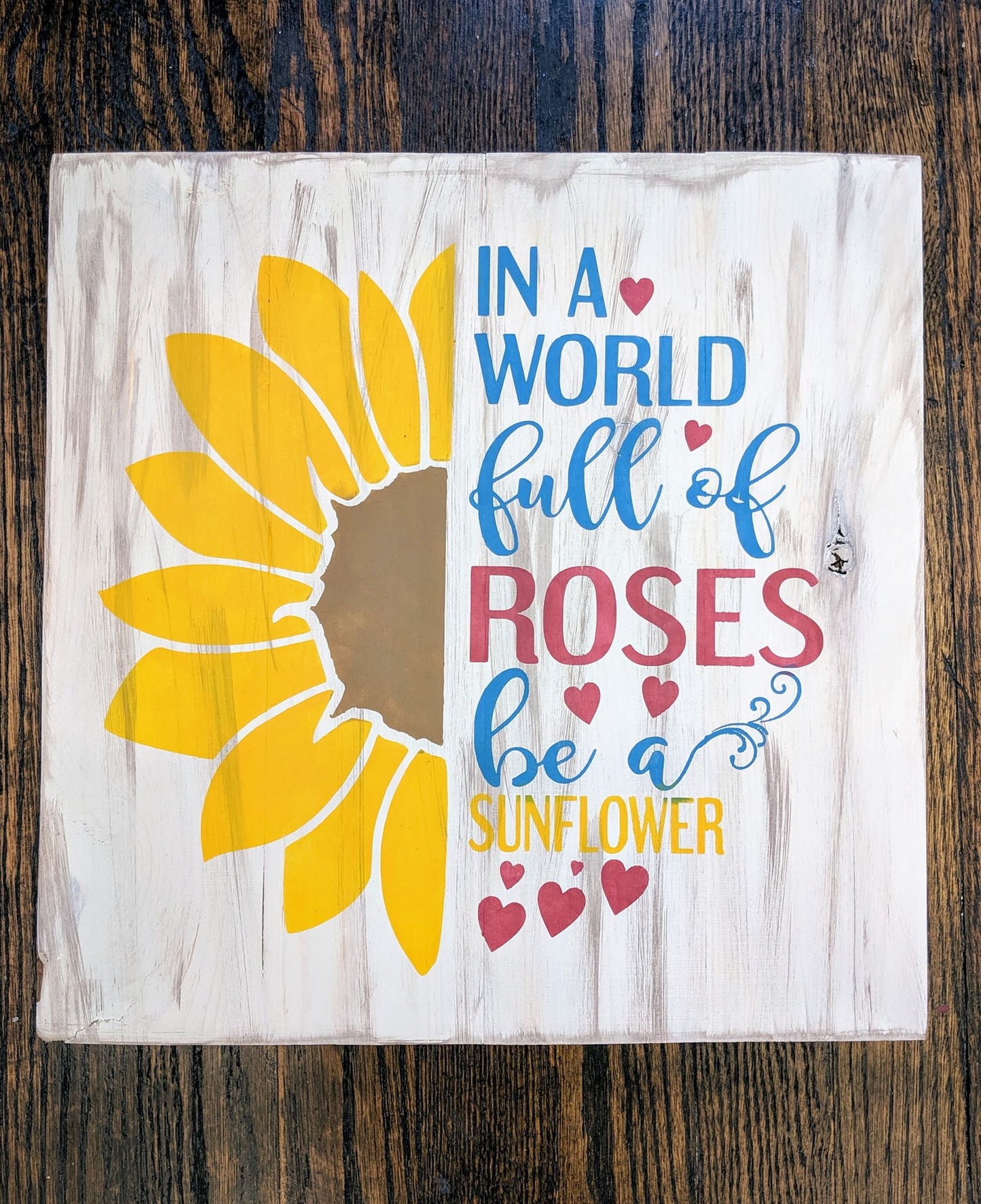 In a world full of roses be a sunflower