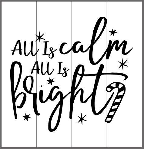 All is calm all is bright with candy cane