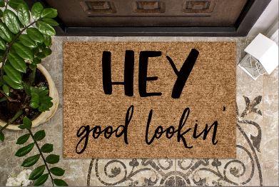 Hey good lookin (good lookin in cursive)