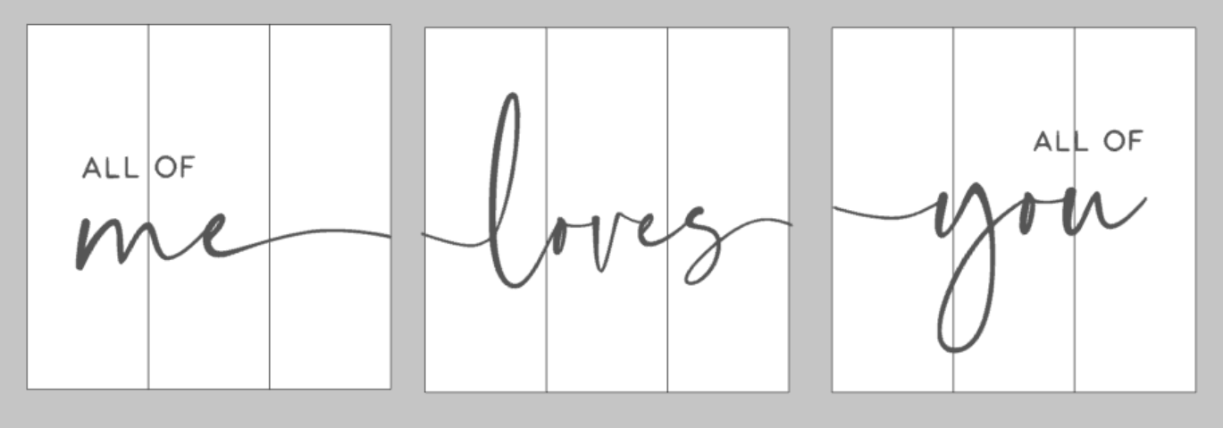 All of me loves all of you mini trio