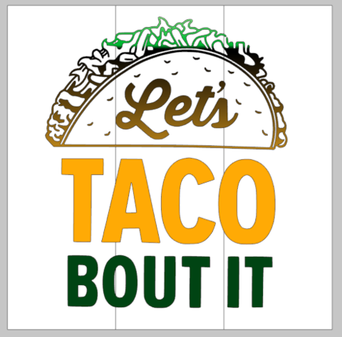 Let's taco bout it