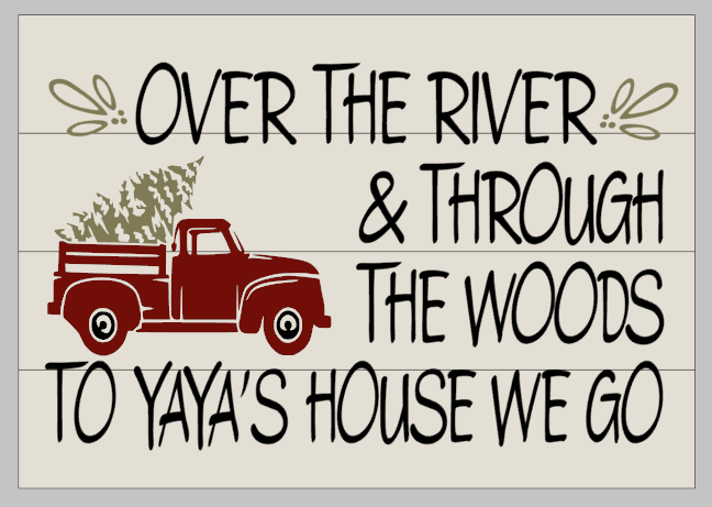 Over the river and through the woods