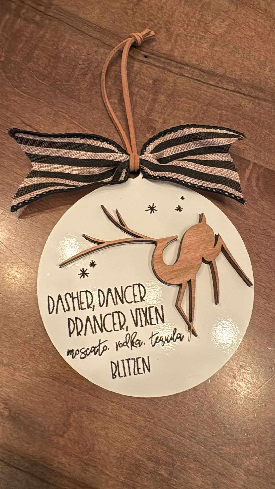 Ornament- Dasher, Dancer, Prancer, Vixen, Moscato, Vodka, Tequila, Blitzen