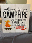 Welcome to our Campfire it's all fun and games until someone loses a wiener