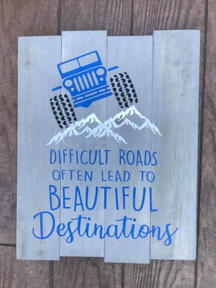 Difficult roads often lead to beautiful destinations - jeep