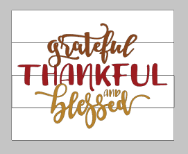 grateful thankful and blessed