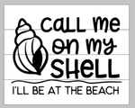 call me on me shell I'll be at the beach