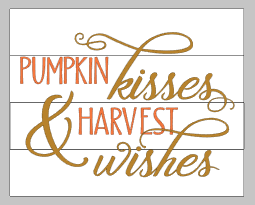 pumpkin kisses and harvest wishes