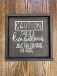 Caution this is a kids bathroom I have no control in here