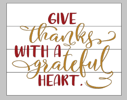 give thanks with a grateful heart