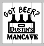 Got Beer? Mancave with name