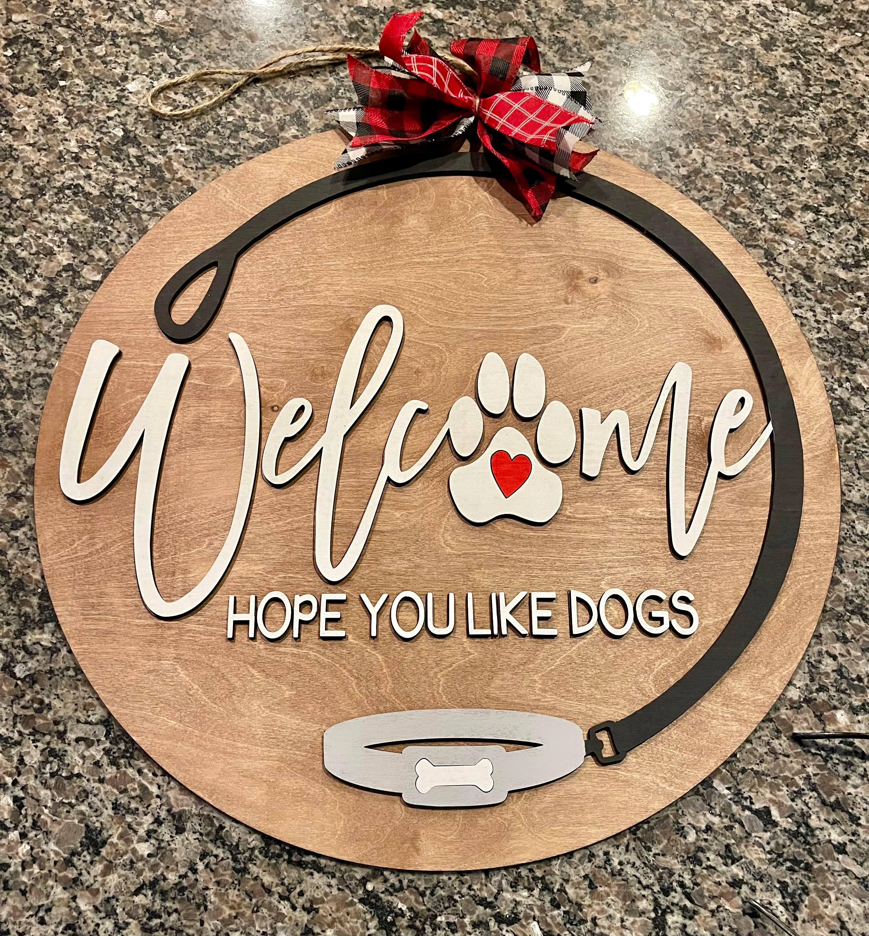 3D Door hanger Welcome Hope you like dogs with dog leash and collar