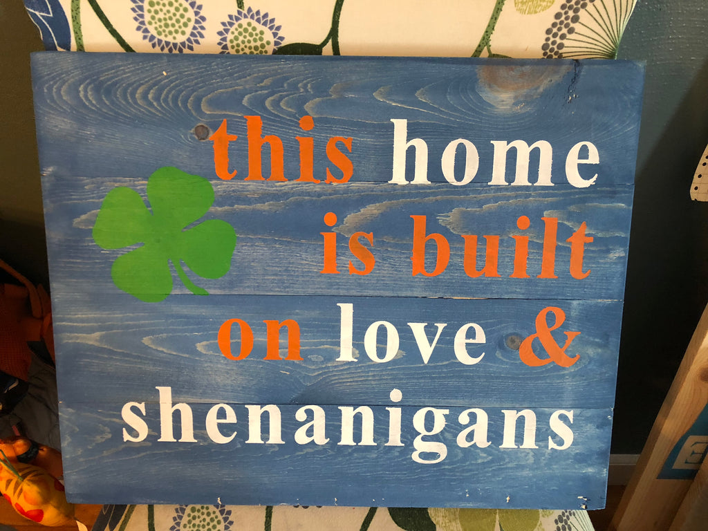 This home is built on love and shenanigans-shamrock