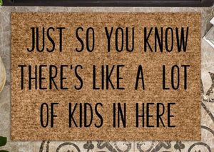 Just so you know there's like a lot of kids in here