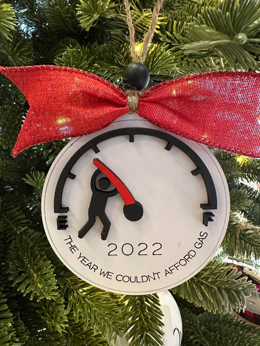Ornament- 2022 The year we couldn't afford gas