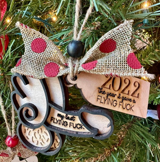 Ornament- 2022 My last flying fuck