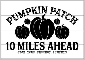 pumpkin patch 10 miles ahead