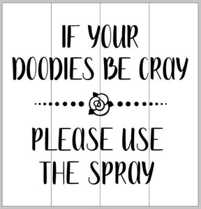 If your doodles be cray please use the spray