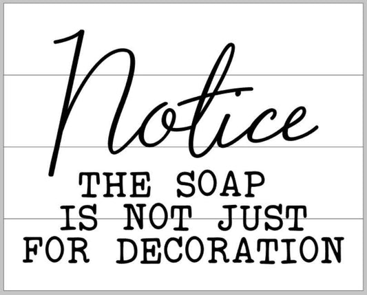 Notice the soap is not just for decoration