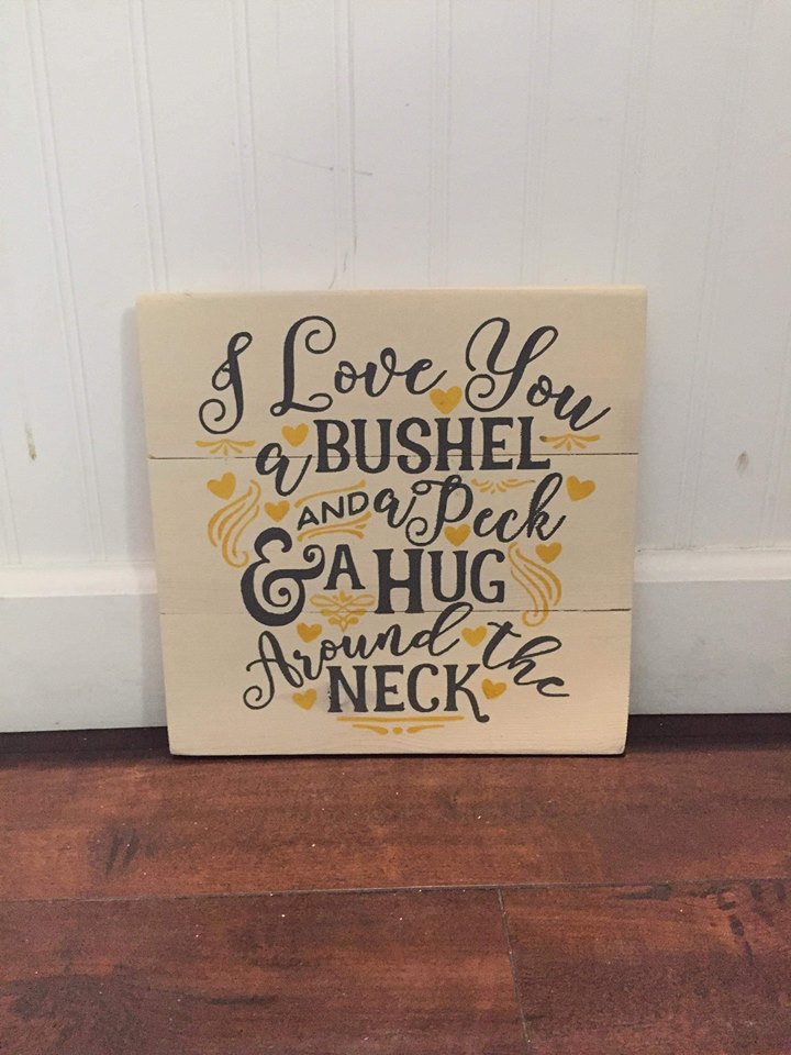 I love you a bushel and a peck and a hug around the neck