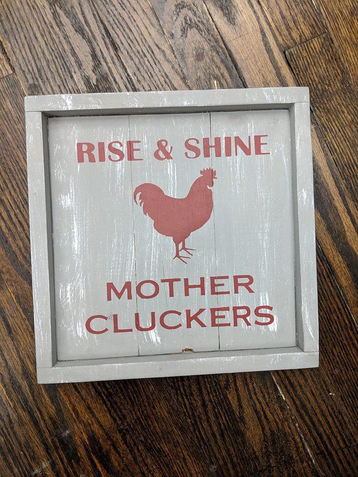 Rise and shine mother cluckers