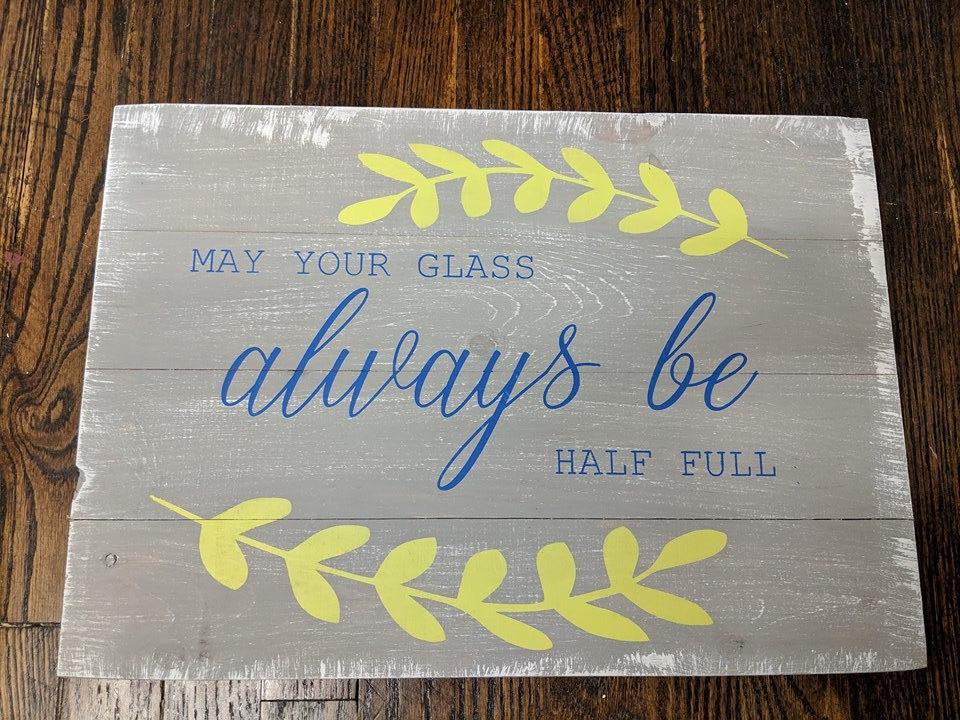 May your glass always be half full