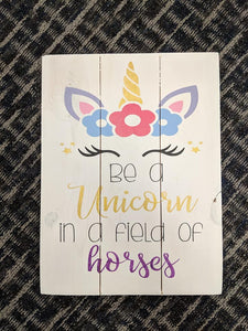 Be a unicorn in a field of horses with unicorn face