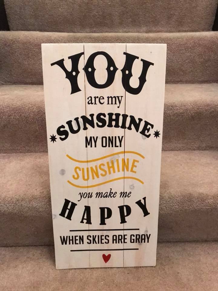 You are my sunshine my only sunshine