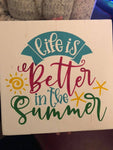 Life is better in the summer