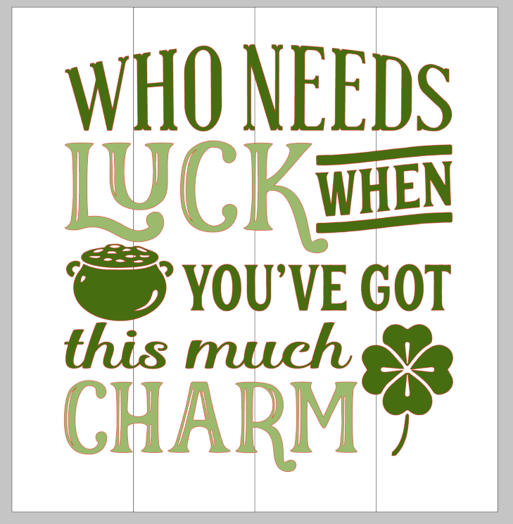 Who  needs luck when you've got this much charm
