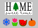 3D Seasonal interchangeable Home Sweet Home 10x22