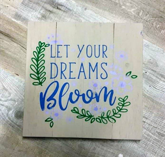 Let your dreams bloom