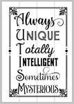 always unique totally intelligent sometimes mysterious