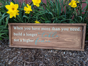 When you have more than you need, build a longer table, not a higher fence