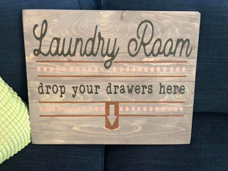Laundry room drop your drawers here
