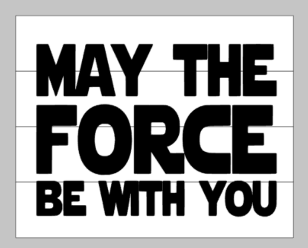May the force be with you - SW