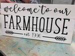 Welcome to our farmhouse with est date