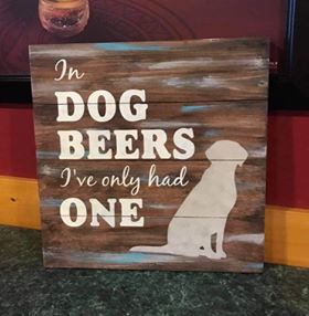 In dog beers i've only had one