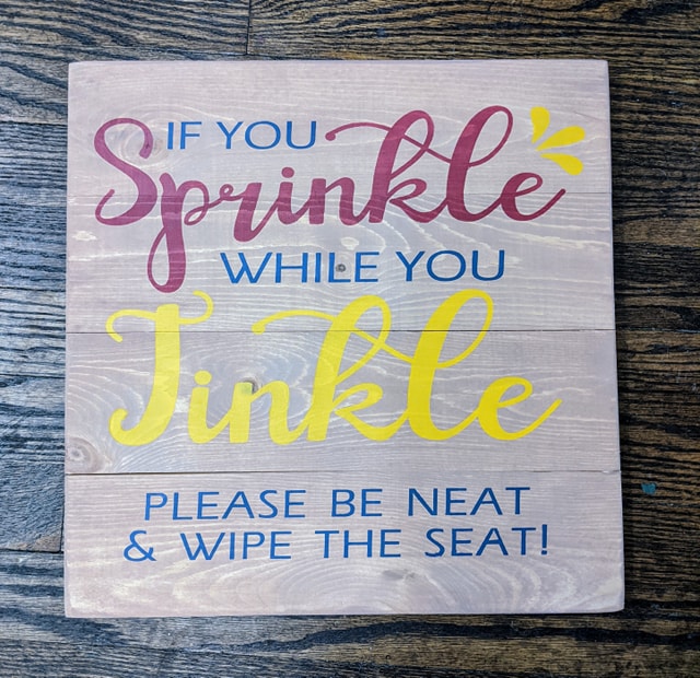 If you sprinkle while you tinkle please be neat and wipe the seat