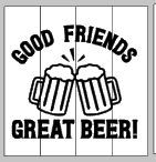 Good friends great beer