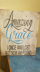Amazing Grace I once was lost but now i'm found