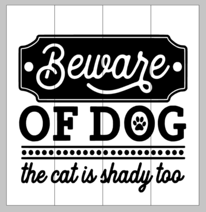 Beware of Dog the cat is shady too